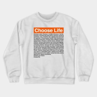 Choose Life Crewneck Sweatshirt